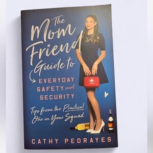 The Mom Friend Guide to Everyday Safety and Security Book